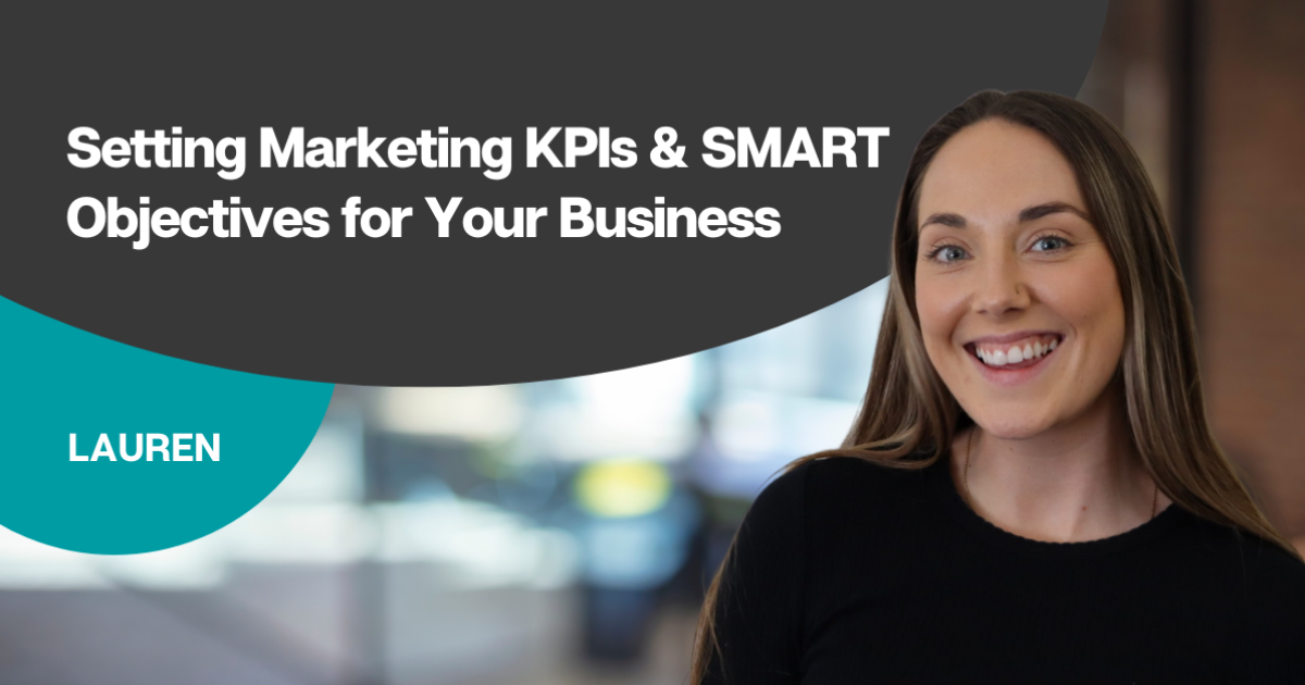 Setting Marketing KPIs and SMART Objectives for Your Business | Dynam